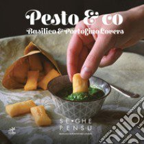 Pesto & co. Basilico & Portofino Lovers. Ediz. italiana e inglese libro