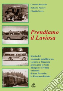 Prendiamo il Laviosa libro di Bozzano Corrado; Pastore Roberto; Serra Claudio