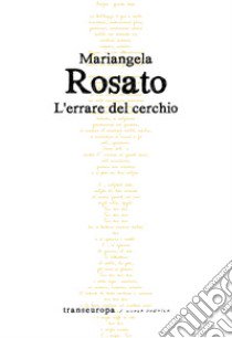 L'errare del cerchio libro di Rosato Mariangela