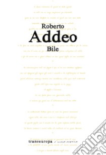 Bile libro di Addeo Roberto