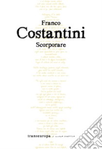 Scorporare libro di Costantini Franco