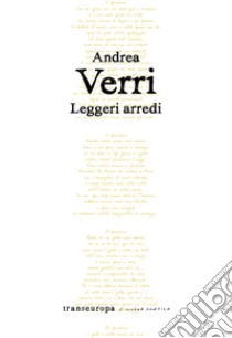 Leggeri arredi libro di Verri Andrea