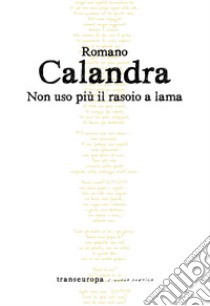 Non uso più il rasoio a lama libro di Calandra Romano