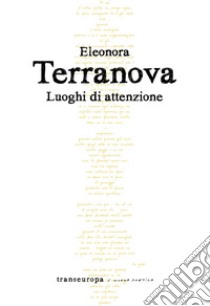 Luoghi di attenzione libro di Terranova Eleonora