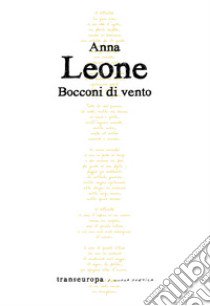 Bocconi di vento libro di Leone Anna