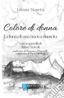 Colore di donna libro di Manetti Liliana