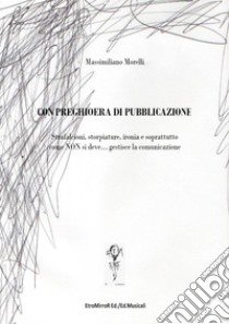 Con preghioera di pubblicazione libro di Morelli Massimiliano