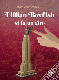 Lillian Boxfish si fa un giro libro di Rooney Kathleen