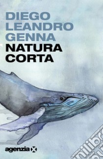 Natura corta libro di Genna Diego Leandro