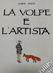 La volpe e l'artista libro di Costa Ilaria