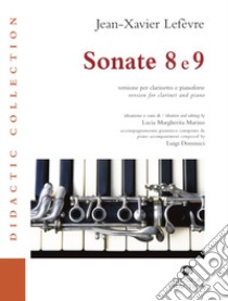 Sonate 8 e 9. Versione per clarinetto e pianoforte. Partitura e parte libro