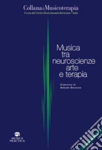 Musica tra neuroscienze, arte e terapia libro