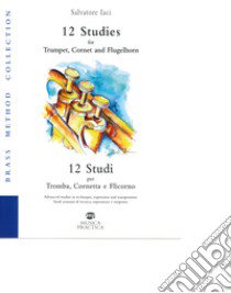 12 studies for trumpet, cornet and flugelhorn libro di Iaci Salvatore