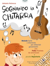 Sognando la chitarra libro di Petrocca Antonio