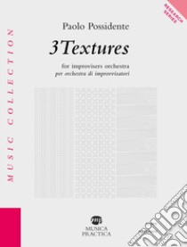 3 Textures. Partitura libro di Possidente Paolo