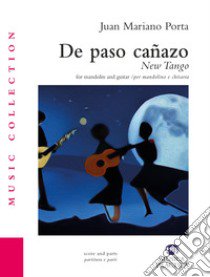 De paso canazo. New tango. For mandolin and guitar-Per mandolino e chitarra. Partitura libro di Porta Juan Mariano