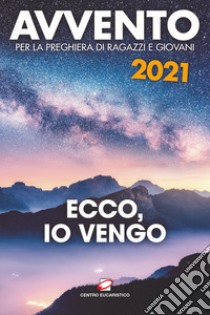 Avvento 2021. Ecco, io vengo libro di Salvi Fiorenzo