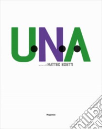 U.N.A. United Nations of Artists libro di Boetti M. (cur.)