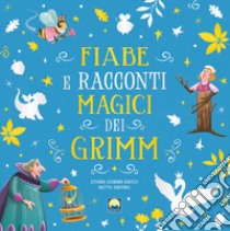 Fiabe e racconti magici dei Grimm con finestrelle libro di Leonardi Hartley Stefania