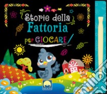 Storie della fattoria per giocare scratch. Ediz. a colori. Con pennino libro di Sorrentino Danila