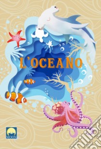 L'oceano. Ediz. a colori. Con Puzzle libro di Gasparini Antonia