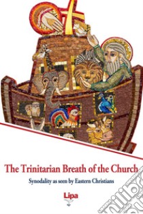 The Trinitarian Breath of the Church. Synodality as seen by Eastern Christians libro di Campatelli M. (cur.); Putti A. (cur.)