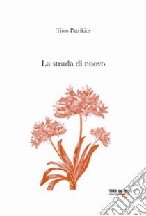 La strada di nuovo libro di Patrikios Titos