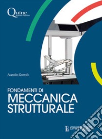 Fondamenti di meccanica strutturale libro di Somà Aurelio