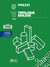 Prezzi tipologie edilizie 2019 libro di Collegio degli ingegneri e architetti di Milano; Valtolina C. (cur.)