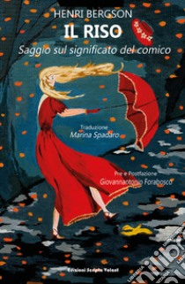 Il riso. Saggio sul significato del comico libro di Bergson Henri