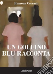 Un golfino blu racconta libro di Corrado Ramona