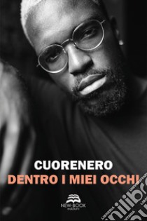 Dentro i miei occhi libro di Cuorenero