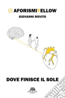 Dove finisce il sole libro di Rovito Giovanni