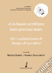 «Un buon scrittore non precisa mai». Per i settant'anni di «Tempo di uccidere» libro di Jurisic S. (cur.); Gialloreto A. (cur.)