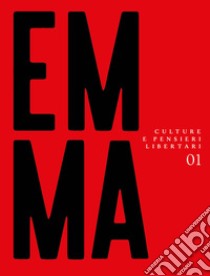 Emma. Culture e pensieri libertari. Vol. 1 libro