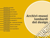 Archivi-Musei lombardi del design libro di Palvarini C. (cur.)