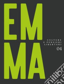 Emma. Culture e pensieri libertari. Vol. 4 libro