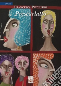 Prescarlatto libro di Picciurro Francesca