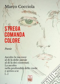 Strega comanda colore libro di Cocciola Marco