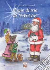 Il mio diario di Natale libro di Castronovo Claudia