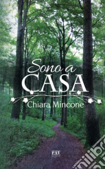 Sono a casa libro di Mincone Chiara