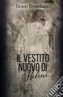 Il vestito nuovo di Helene libro di Brundisini Bruno