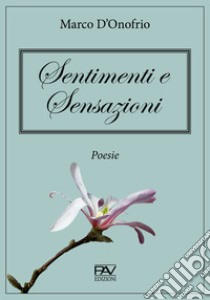 Sentimenti e sensazioni libro di D'Onofrio Marco