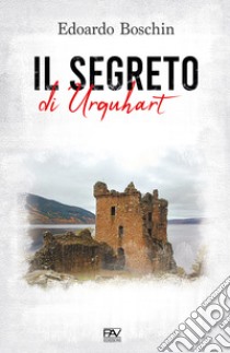 Il segreto di Urquhart libro di Boschin Edoardo