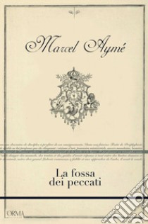 La fossa dei peccati libro di Aymé Marcel