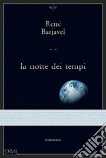 La notte dei tempi libro di Barjavel René