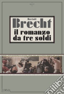 Il romanzo da tre soldi libro di Brecht Bertolt