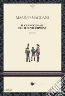 Il cannocchiale del tenente Dumont libro di Magliani Marino