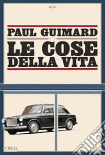 Le cose della vita libro di Guimard Paul