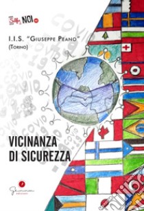 Selfie di noi. I.I.S. «Giuseppe Peano» (Torino). Vol. 62: Vicinanza di sicurezza libro